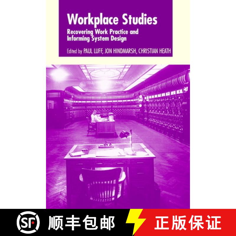 【3-4周达】Workplace Studies: Recovering Work Practice and Informing System Design [9780521591867]