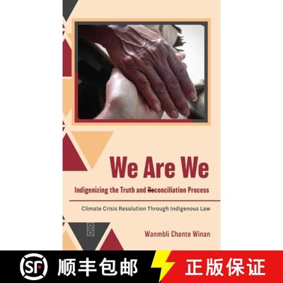 【3-4周达】We Are We: Indigenizing the Truth and Reconciliation Process: Climate Crisis Resolution Th... [9781645042242]