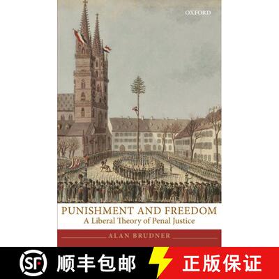 【3-4周达】Punishment and Freedom: A Liberal Theory of Penal Justice [9780199652334]