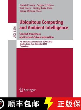 【3-4周达】Ubiquitous Computing and Ambient Intelligence: Context-Awareness and Context-Driven Intera... [9783319031750]
