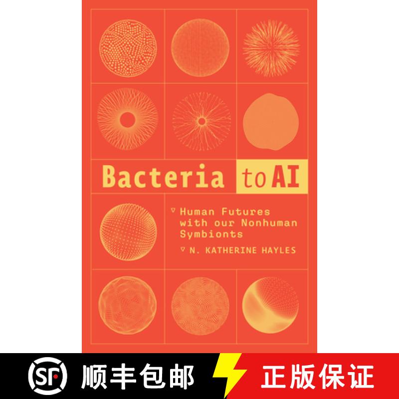 【3-4周达】从细菌到人工智能 Bacteria to AI: Human Futures with Our Nonhuman Symbionts [9780226837475]