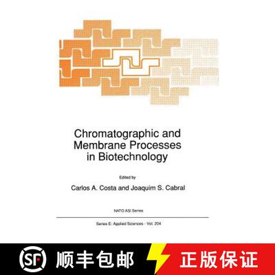 【3-4周达】Chromatographic and Membrane Processes in Biotechnology [9789401055352]