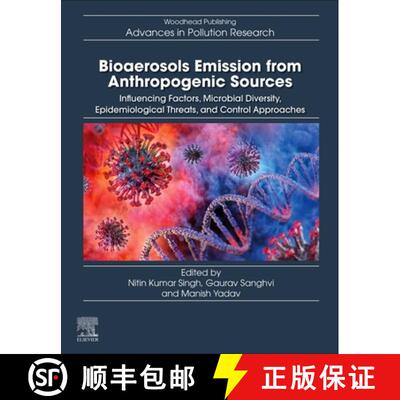 【3-4周达】Bioaerosols Emission from Anthropogenic Sources: Influencing Factors, Microbial Diversity,... [9780443153198]