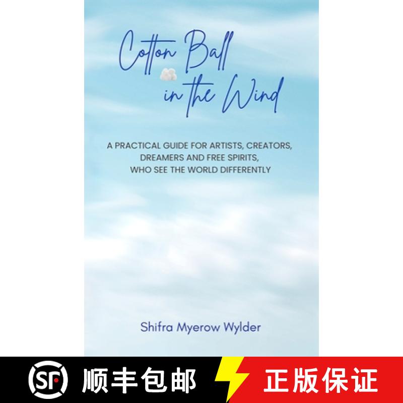 【3-4周达】Cotton Ball in the Wind: A Practical Guide for Artists, Creators, Dreamers and Free Spirit... [9798992217124]