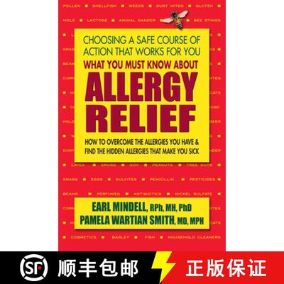 现货 What You Must Know About Allergy Relief : How to Overcome the Allergies You Have & Find the Hidd... [9780757004377]