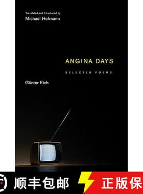 【3-4周达】Angina Days: Selected Poems [9780691144979]
