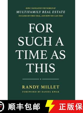预订 For Such A Time As This: How I Navigated the World of Multifamily Real Estate to Close My First ... [9798991527217]