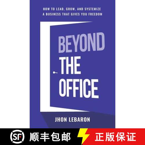 【3-4周达】Beyond the Office: How to Lead, Grow, and Systemize a Business That Gives You Freedom [9781961462434]