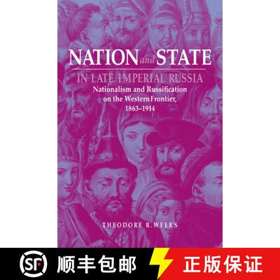 【3-4周达】Nation and State in Late Imperial Russia: Nationalism and Russification on the Western Fro... [9780875809861]