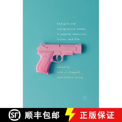 【3-4周达】Bad Girls and Transgressive Women in Popular Television, Fiction, and Film (Softcover repr... [9783319836935]