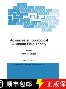 【3-4周达】Advances in Topological Quantum Field Theory: Proceedings of the NATO Adavanced Research W... [9781402027710]