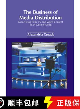 预订 The Business of Media Distribution: Monetizing Film, TV and Video Content in an Online World [9781647254063]