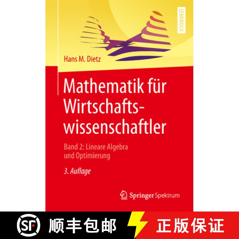 【3-4周达】Mathematik Für Wirtschaftswissenschaftler: Band 2: Lineare Algebra Und Optimierung [9783662587010]