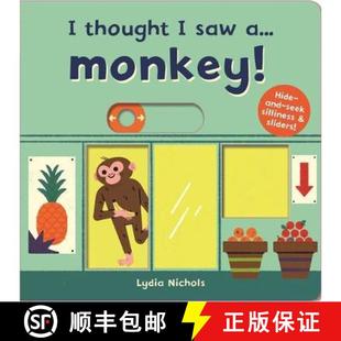 【3-4周达】I thought I saw a... Monkey! [9781787413832]