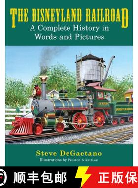 【3-4周达】The Disneyland Railroad: A Complete History in Words and Pictures [9798896091882]