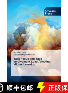 预订 Task Focus and Task Involvement Load Affecting Idioms Learning [9786138973751]