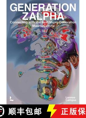 【3-4周达】Generation Zalpha : Connecting with the next Micro-Generation [9789401463799]