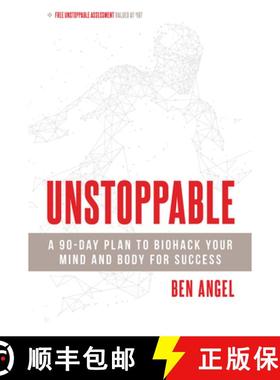 【3-4周达】势不可挡 Unstoppable: A 90-Day Plan to Biohack Your Mind and Body for Success [9781599186313]