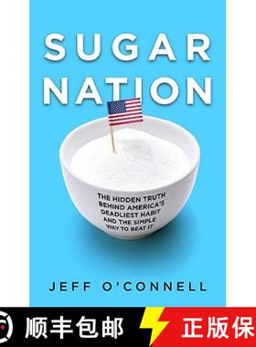 【3-4周达】Sugar Nation: The Hidden Truth Behind America's Deadliest Habit and the Simple Way to Beat It [9781401323448]