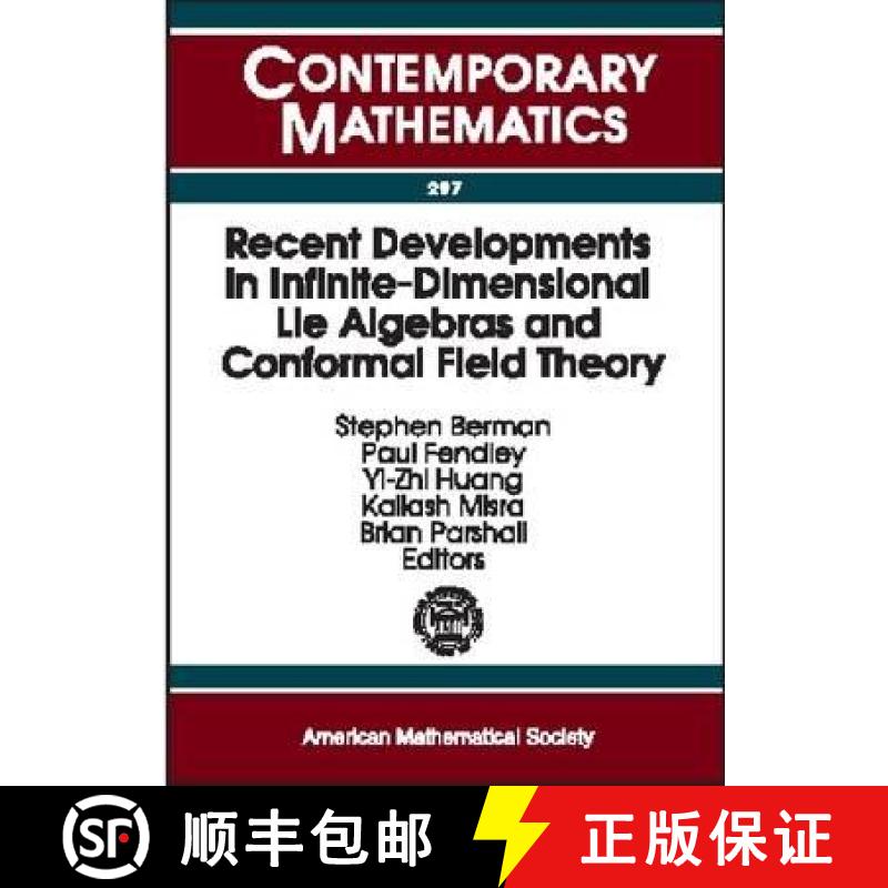 【3-4周达】Recent Developments in Infinite-dimensional Lie Algebras and Conformal Field Theory: Proce... [9780821827161]