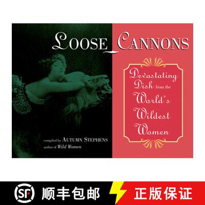 【3-4周达】Loose Cannons : Devastating Dish from the World's Wildest Women [9781573241076]