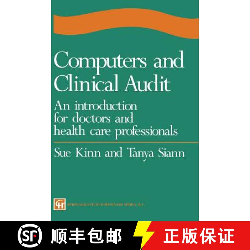 【3-4周达】Computers and Clinical Audit: An Introduction for Doctors and Health Care Professionals [9780412492808]