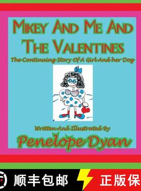 【3-4周达】Mikey and Me and the Valentines---The Continuing Story of a Girl and Her Dog [9781935118961]