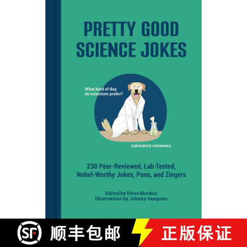 【3-4周达】精装 Pretty Good Science Jokes : 230 Peer-Reviewed, Lab-Tested, Nobel-Worthy Jokes, Puns, ... [9781797237282]