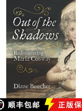 【3-4周达】Out of the Shadows : Rediscovering Maria Cosway [9781916846784]