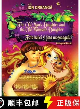 预订 The Old Man's Daughter and the Old Woman's Daughter / Fata babei si fata mosneagului [9781936629305]