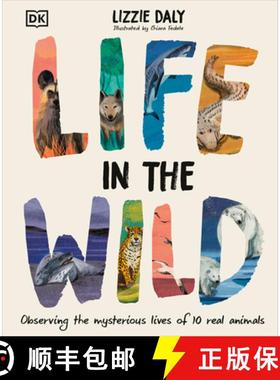 【3-4周达】Life in the Wild: Observing the Mysterious Lives of 10 Real Animals [9780744098204]