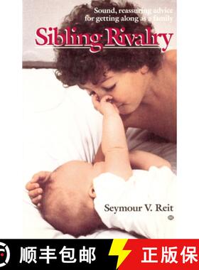 【3-4周达】Sibling Rivalry: Sound, Reassuring Advice for Getting Along as a Family [9780345305213]