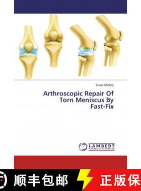 预订 Arthroscopic Repair Of Torn Meniscus By Fast-Fix [9786200001344]