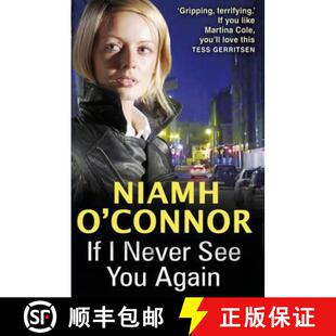 【3-4周达】If I Never See You Again. Niamh O'Connor [9781848270725]