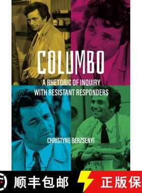 【3-4周达】Columbo : A Rhetoric of Inquiry with Resistant Responders [9781789383256]