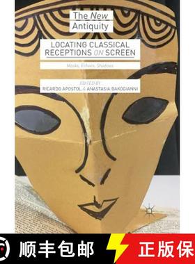 【3-4周达】Locating Classical Receptions on Screen : Masks, Echoes, Shadows [9783030071967]