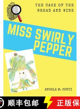 【3-4周达】Miss Swirly Pepper: The Case of the Bread and Wine [9781943574148]