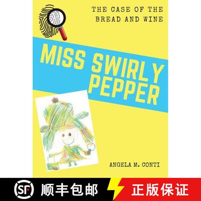 【3-4周达】Miss Swirly Pepper: The Case of the Bread and Wine [9781943574148]