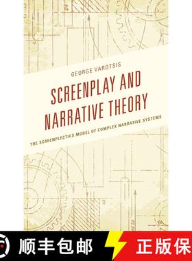 【3-4周达】Screenplay and Narrative Theory : The Screenplectics Model of Complex Narrative Systems [9781498504430]