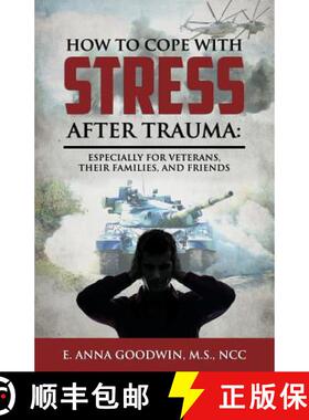 【3-4周达】How to Cope with Stress After Trauma: Especially for Veterans, Their Families and Friends [9781940025100]