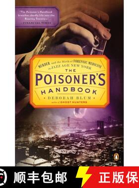 【3-4周达】The Poisoner's Handbook: Murder and the Birth of Forensic Medicine in Jazz Age New York [9780143118824]