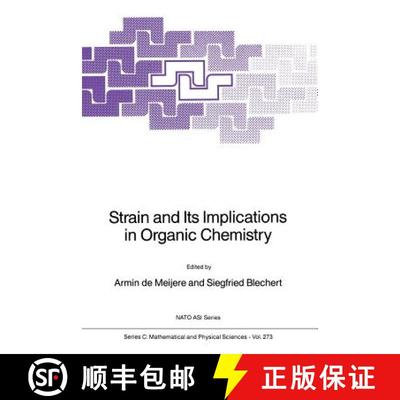 【3-4周达】Strain and Its Implications in Organic Chemistry : Organic Stress and Reactivity [9789401069076]