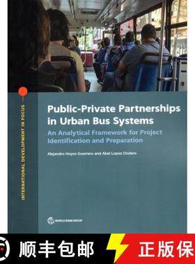 预订 Public-Private Partnerships in Urban Bus Systems: An Analytical Framework for Project Identifica... [9781464816826]
