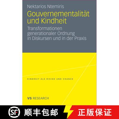 【3-4周达】Gouvernementalität und Kindheit : Transformationen generationaler Ordnung in Diskursen un... [9783531180205]