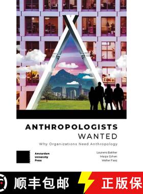 【3-4周达】Anthropologists Wanted: Why Organizations Need Anthropology [9789463722261]