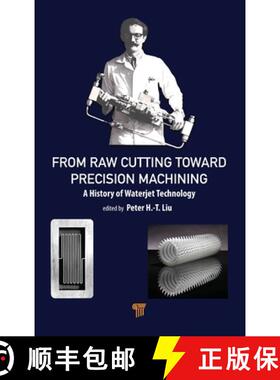 【3-4周达】From Raw Cutting Toward Precision Machining: A History of Waterjet Technology [9789815129861]