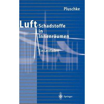 【4周达】Luftschadstoffe in Innenräumen : Ein Leitfaden [9783540593102]