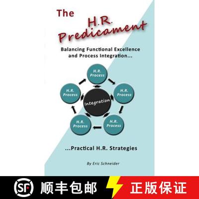 【3-4周达】The H.R. Predicament: Balancing Functional Excellence and Process Integration...Pratical H... [9781439241073]