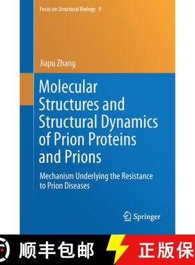 【3-4周达】Molecular Structures and Structural Dynamics of Prion Proteins and Prions: Mechanism Under... [9789401773171]