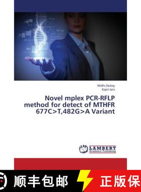 预订 Novel Mplex PCR-Rflp Method for Detect of Mthfr 677c＞t,482g＞a Variant [9783659376429]
